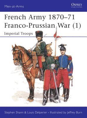 bokomslag French Army 1870-71 Franco-Prussian War (1)