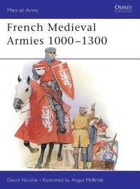 bokomslag French Mediaeval Armies, 1000-1300
