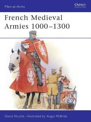 bokomslag French Medieval Armies 1000-1300