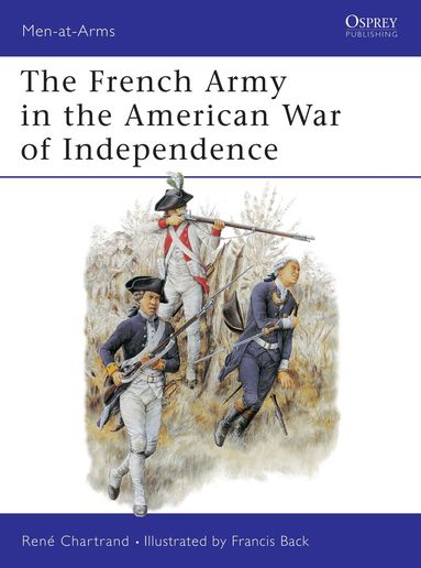René Chartrand - French Army in the American War of Independence, Häftad