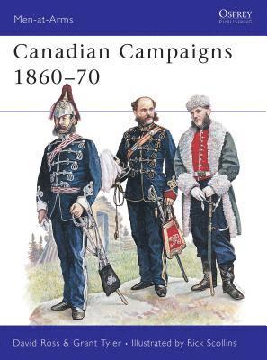 Canadian Campaigns 1860-70 1