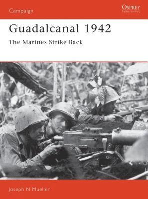 bokomslag Guadalcanal 1942: The Marines Strike Back