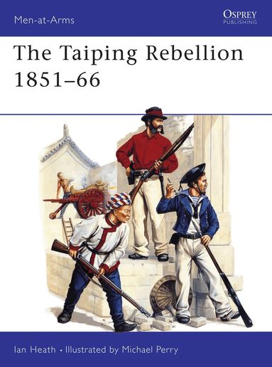 Ian Heath - Taiping Rebellion 1851–66, Häftad