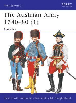 bokomslag The Austrian Army, 1740-80: v.1 Cavalry