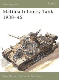 bokomslag Matilda Infantry Tank 1938-45