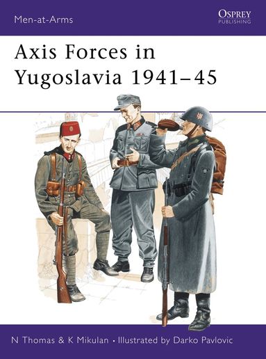 Nigel Thomas - Axis Forces in Yugoslavia 1941–45, Häftad