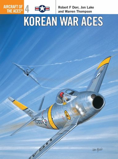 Robert F Dorr, Jon Lake, Warren Thompson - Korean War Aces, Häftad