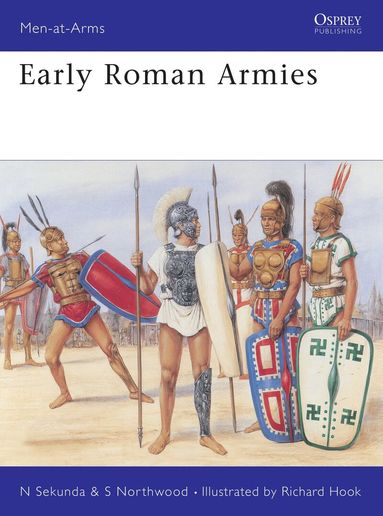 Nicholas Sekunda, Simon Northwood - Early Roman Armies, Häftad