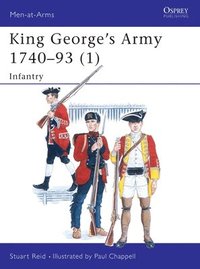 bokomslag King George's Army, 1740-93: v.1 Infantry