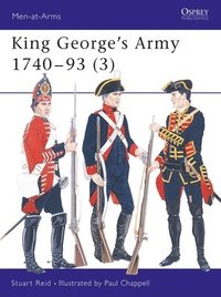 bokomslag King George's Army 1740 - 93 (3)