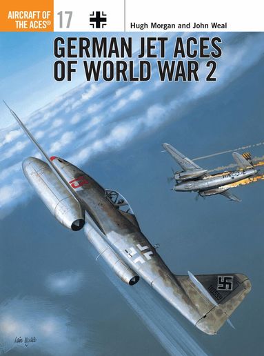 Hugh Morgan, John Weal - German Jet Aces of World War 2, Häftad