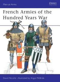 bokomslag French Armies of the Hundred Years War