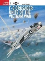 bokomslag F-8 Crusader Units of the Vietnam War