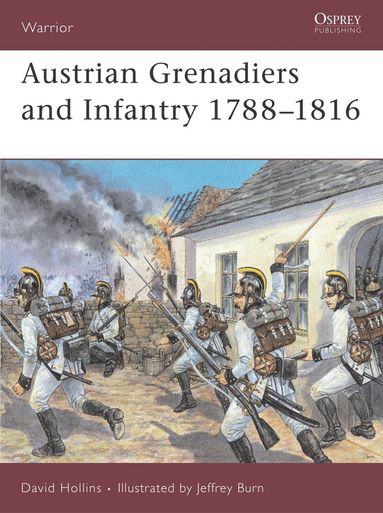 David Hollins - Austrian Grenadiers and Infantry 1788–1816, Häftad