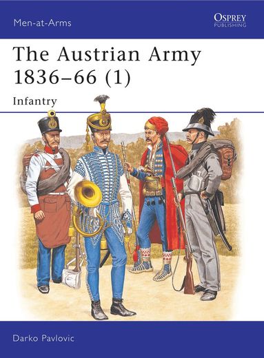 Darko Pavlovic - Austrian Army 1836–66 (1), Häftad