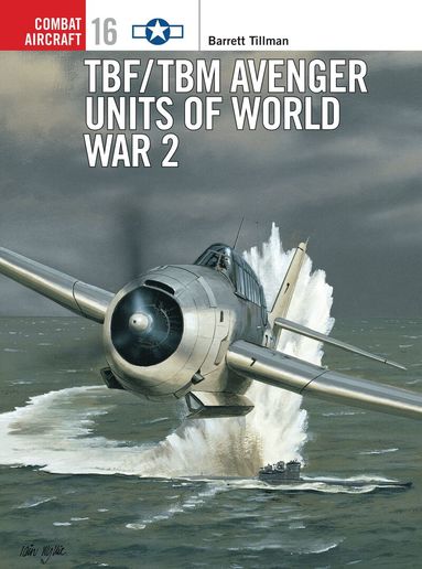 Barrett Tillman - TBF/TBM Avenger Units of World War 2, Häftad
