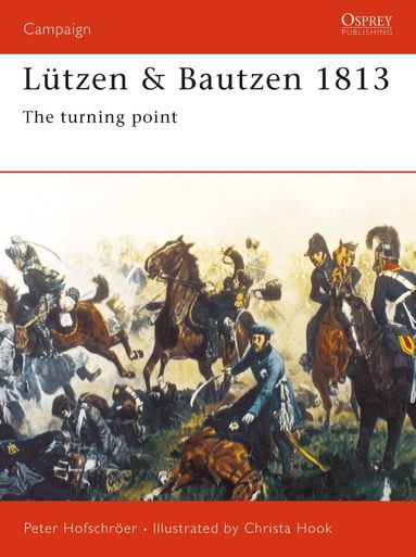 Peter Hofschröer, David Chandler - Lützen & Bautzen 1813, Häftad