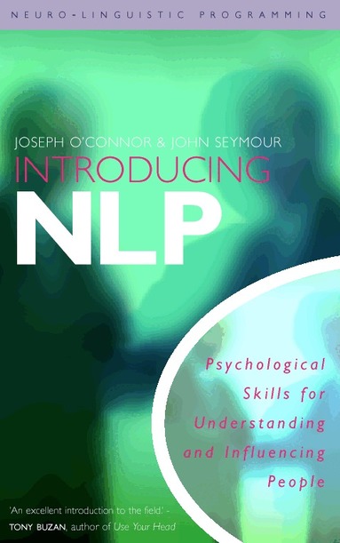 Joseph O’Connor, John Seymour - Introducing Neuro-Linguistic Programming, Häftad
