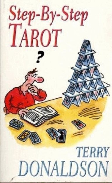 Terry Donaldson - Step by Step Tarot, Häftad