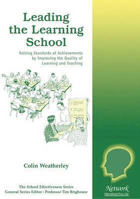Colin Weatherley - Leading the Learning School, Häftad