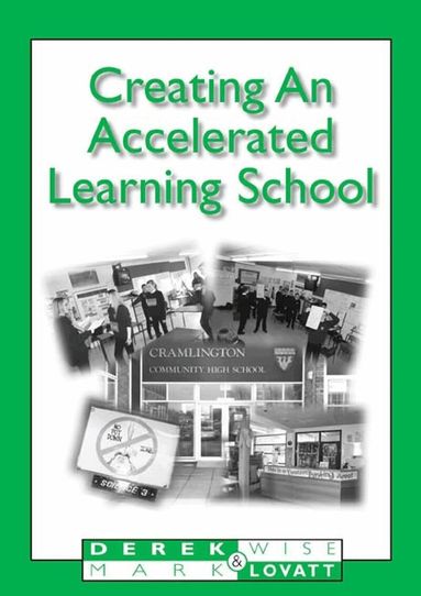 Mark Lovatt - Creating An Accelerated Learning School, Häftad