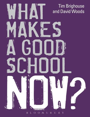 bokomslag What Makes a Good School Now?