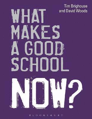 What Makes a Good School Now? 1