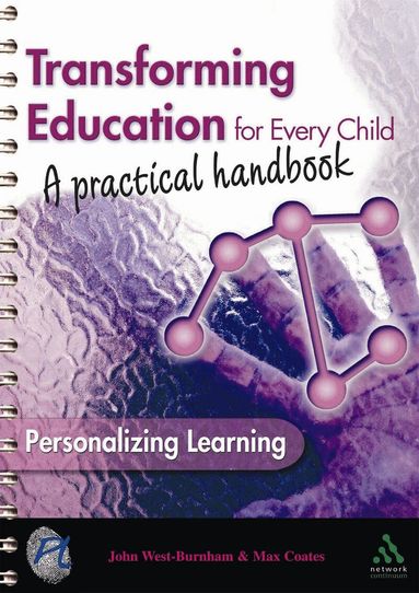John West-Burnham, Max Coates - Transforming Education for Every Child: A Practical Handbook, Häftad