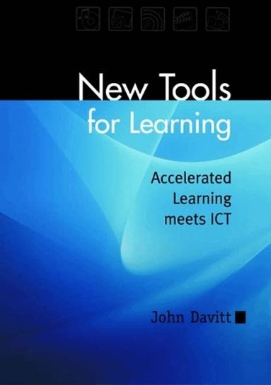 John Davitt - New Tools for Learning: accelerated learning meets ICT, Häftad