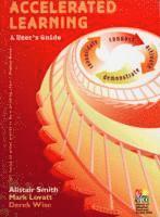 Alistair Smith, Mark Lovatt, Derek Wise - Accelerated Learning: A User's Guide, Häftad