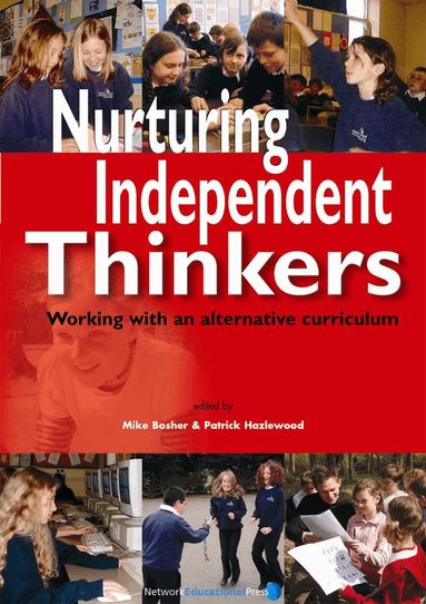 Michael Bosher, Patrick Hazlewood - Nurturing Independent Thinkers, Häftad