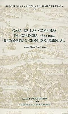 Casa de las Comedias de Cordoba: 1602-1694: 15 1