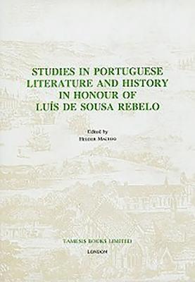 bokomslag Studies in Portuguese Literature and History in Honour of Luis de Sousa Rebelo