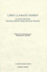 bokomslag Libro llamado Fedron: Plato's 'Phaedo' translated by Pero Diaz de Toledo