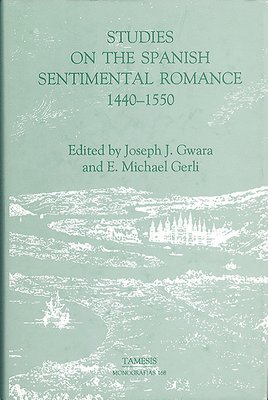 bokomslag Studies on the Spanish Sentimental Romance (1440-1550): Redefining a Genre: 168