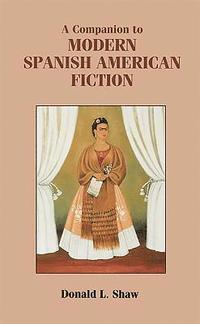 bokomslag A Companion to Modern Spanish American Fiction: 189