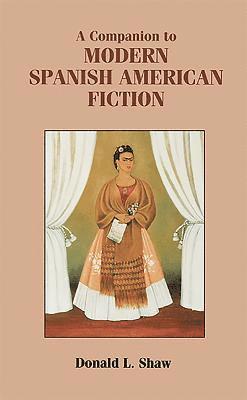 A Companion to Modern Spanish American Fiction: 189 1
