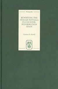 bokomslag Rewriting the Italian Novella in Counter-Reformation Spain