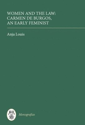 bokomslag Women and the Law: Carmen de Burgos, an Early Feminist
