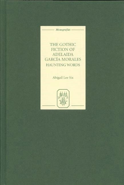 Gothic Fiction of Adelaida García Morales