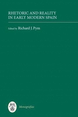 bokomslag Rhetoric and Reality in Early Modern Spain