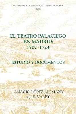 El teatro palaciego en Madrid, 1707-1724 1