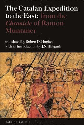 Ramon Muntaner - Catalan Expedition to the East, Häftad