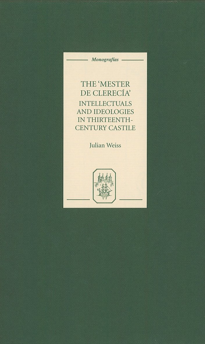 Mester de Clerecía: Intellectuals and Ideologies in Thirteenth-Century Castile
