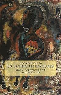 bokomslag A Companion to US Latino Literatures: 234