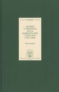 bokomslag Genero y violencia en la narrativa del Cono Sur [1954-2003]