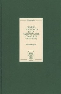 bokomslag Género Y Violencia En La Narrativa del Cono Sur [1954-2003]