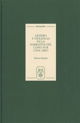 bokomslag Género Y Violencia En La Narrativa del Cono Sur [1954-2003]