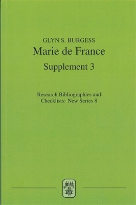 Glyn S. Burgess - Marie de France: An Analytical Bibliography, Supplement No. 3, Häftad