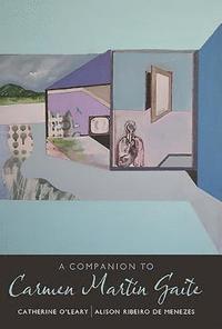 bokomslag A Companion to Carmen Martin Gaite: 267